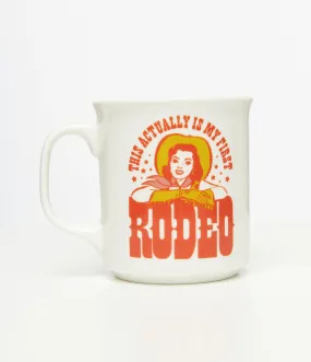 White This Actually Is My First Rodeo Mug