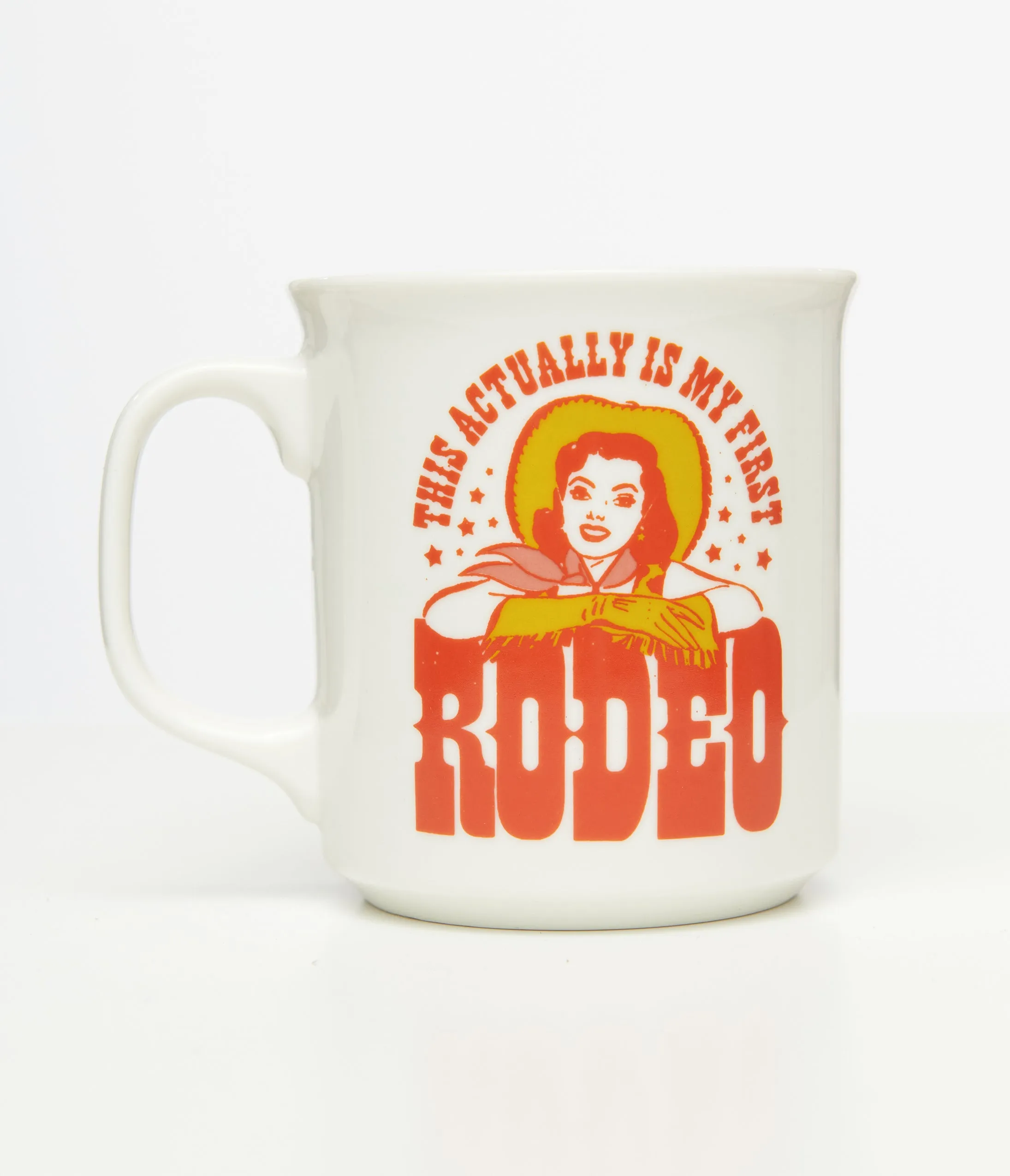 White This Actually Is My First Rodeo Mug